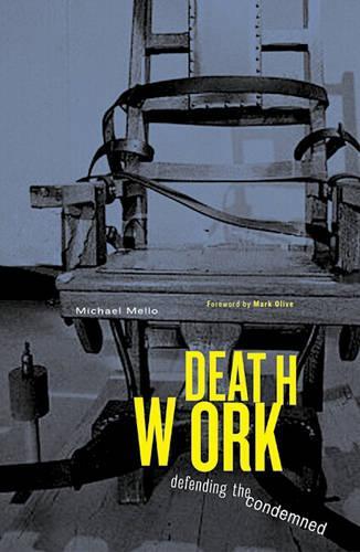 Бумажная книга «Deathwork: Defending The Condemned», автор Майкл Мелло - фото №1