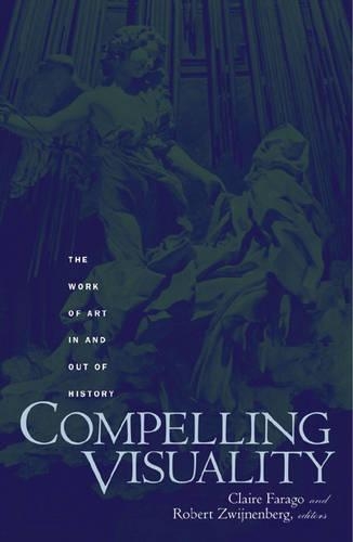 Бумажная книга «Compelling Visuality: The Work Of Art In And Out Of History», автор Клэр Фараго - фото №1