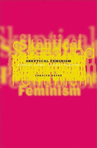 Бумажная книга «Skeptical Feminism: Activist Theory, Activist Practice», автор Кэролин Девер - фото №1