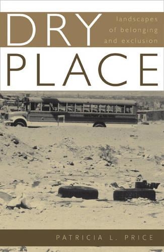 Бумажная книга «Dry Place: Landscapes Of Belonging And Exclusion», автор Патриция Л. Прайс - фото №1