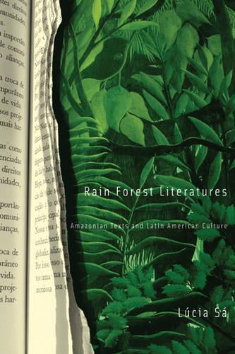 Бумажная книга «Rain Forest Literatures: Amazonian Texts And Latin American Culture», автор Люсия Са - фото №1