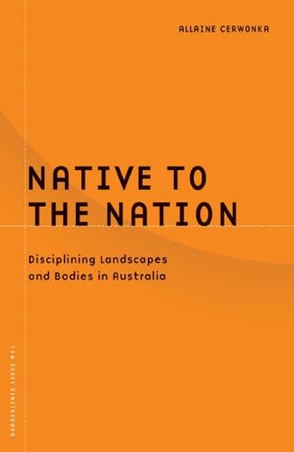 Бумажная книга «Native To The Nation: Disciplining Landscapes And Bodies In Australia», автор Аллейн Червонка - фото №1