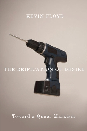 Паперова книга «The Reification of Desire: Toward a Queer Marxism», автор Кевін Флойд - фото №1