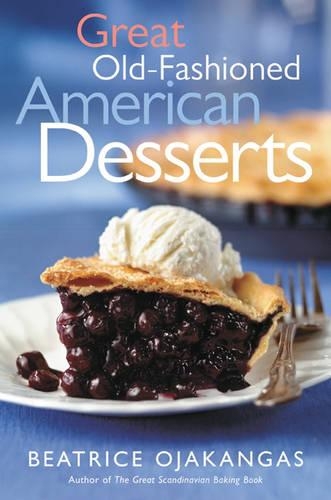 Бумажная книга «Great Old-Fashioned American Desserts», автор Беатрис Оджакангас - фото №1