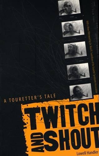 Бумажная книга «Twitch And Shout: A Touretter’s Tale», автор Лоуэлл Хэндлер - фото №1