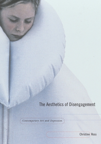 Бумажная книга «The Aesthetics of Disengagement: Contemporary Art and Depression», автор Кристин Росс - фото №1