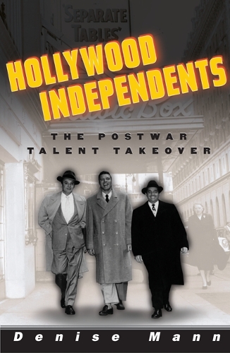 Паперова книга «Hollywood Independents: The Postwar Talent Takeover», автор Деніз Манн - фото №1
