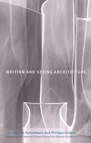 Бумажная книга «Writing and Seeing Architecture», авторов Кристиан де Портзампарк, Филипп Соллерс - фото №1