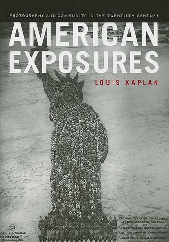 Бумажная книга «American Exposures: Photography and Community in the Twentieth Century», автор Луис Каплан - фото №1