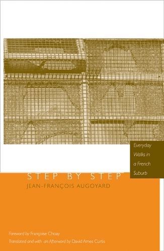 Бумажная книга «Step by Step: Everyday Walks in a French Urban Housing Project», автор Жан-Франсуа Огуар - фото №1