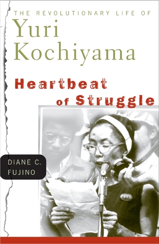 Бумажная книга «Heartbeat of Struggle: The Revolutionary Life of Yuri Kochiyama», автор Диана К. Фуджино - фото №1