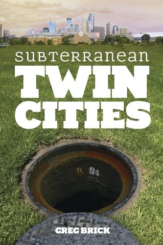 Бумажная книга «Subterranean Twin Cities», автор Грег Брик - фото №1