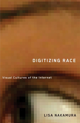 Паперова книга «Digitizing Race: Visual Cultures of the Internet», автор Ліза Накамура - фото №1