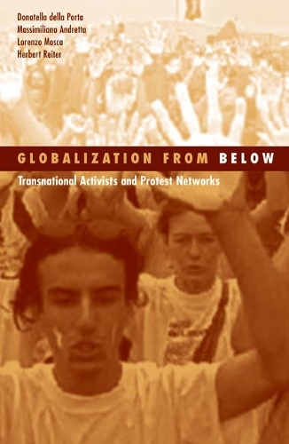 Бумажная книга «Globalization From Below: Transnational Activists And Protest Networks», авторов Донателла Делла Порта, Герберт Райтер Райтер, Лоренцо Моска, Массимиллано Андретта - фото №1