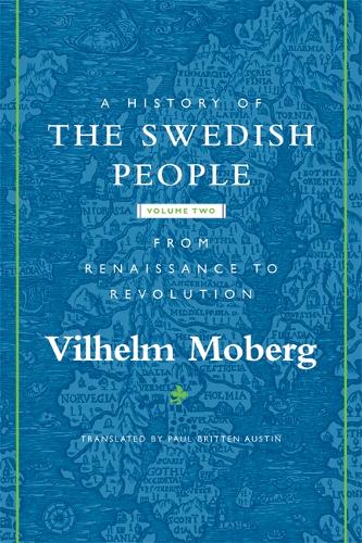 Бумажная книга «A History of the Swedish People: Volume II: From Renaissance to Revolution», автор Вильгельм Моберг - фото №1