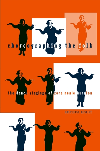 Бумажная книга «Choreographing the Folk: The Dance Stagings of Zora Neale Hurston», автор Антея Краут - фото №1