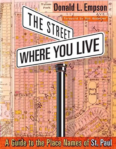 Бумажная книга «The Street Where You Live: A Guide to the Place Names of St. Paul», автор Дональд Эмпсон - фото №1