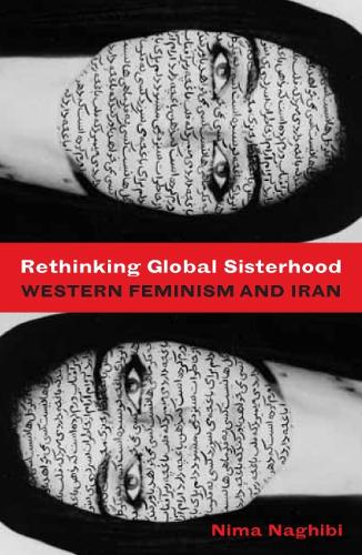 Бумажная книга «Rethinking Global Sisterhood: Western Feminism and Iran», автор Нима Нагиби - фото №1