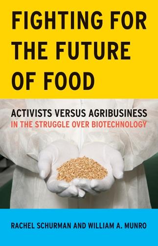 Бумажная книга «Fighting for the Future of Food: Activists versus Agribusiness in the Struggle over Biotechnology», авторов Рэйчел Шурман, Уильям А. Манро - фото №1
