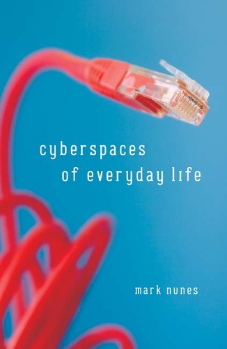 Паперова книга «Cyberspaces Of Everyday Life», автор Марк Нунес - фото №1