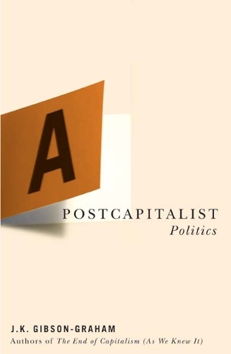 Паперова книга «A Postcapitalist Politics», автор Дж. К. Гібсон-Грем - фото №1