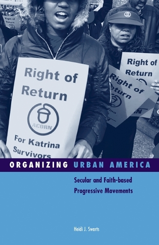 Бумажная книга «Organizing Urban America: Secular and Faith-based Progressive Movements», автор Хейди Дж. Свартс - фото №1