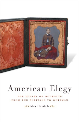 Бумажная книга «American Elegy: The Poetry of Mourning from the Puritans to Whitman», автор Макс Кавич - фото №1