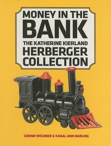 Бумажная книга «Money In The Bank: The Katherine Kierland Herberger Collection», авторов Корина Вегенер, Карал Энн Марлинг - фото №1