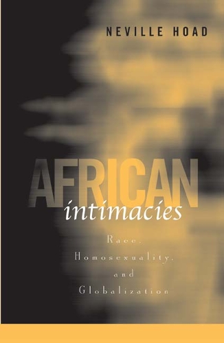 Паперова книга «African Intimacies: Race, Homosexuality, and Globalization», автор Невілл Хоад - фото №1