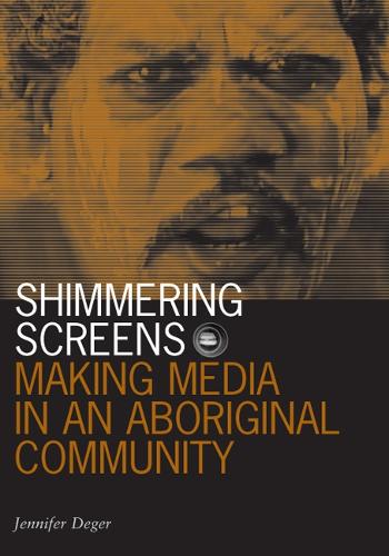 Бумажная книга «Shimmering Screens: Making Media in an Aboriginal Community», автор Дженнифер Дегер - фото №1