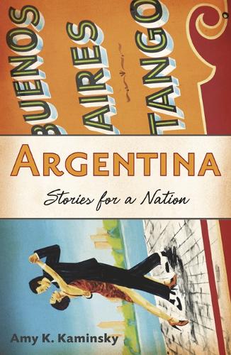 Бумажная книга «Argentina: Stories for a Nation», автор Эми К. Камински - фото №1