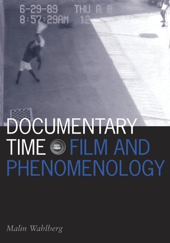 Бумажная книга «Documentary Time: Film and Phenomenology», автор Малин Вальберг - фото №1
