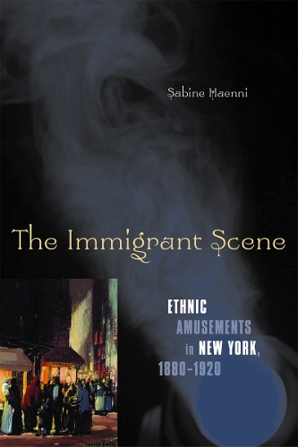 Бумажная книга «The Immigrant Scene: Ethnic Amusements in New York, 1880–1920», автор Сабина Хаенни - фото №1