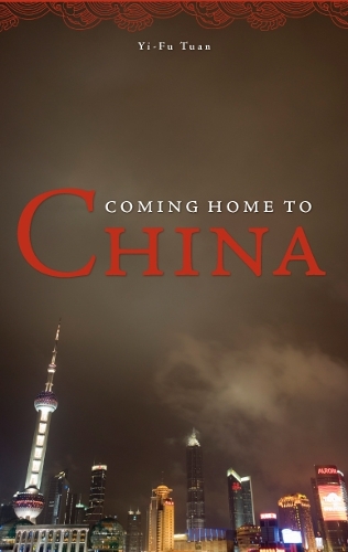 Паперова книга «Coming Home to China», автор Йі-Фу Туан - фото №1