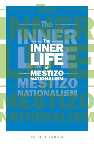 Паперова книга «The Inner Life of Mestizo Nationalism», автор Естель Таріка - фото №1