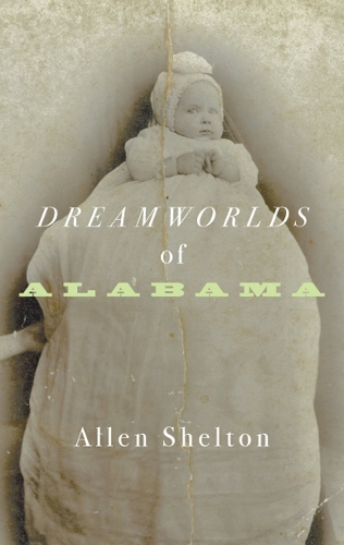 Бумажная книга «Dreamworlds of Alabama», автор Аллен Шелтон - фото №1