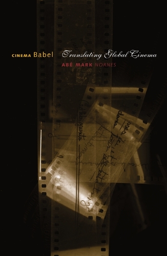 Бумажная книга «Cinema Babel: Translating Global Cinema», автор Эйб Марк Норнес - фото №1