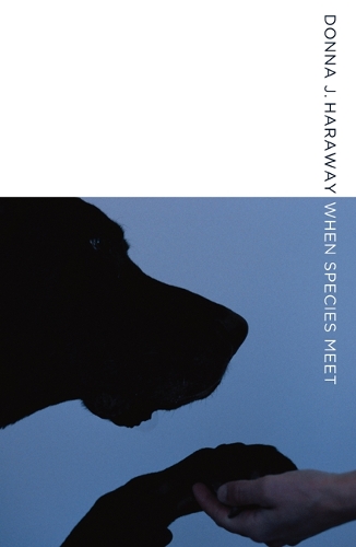 Бумажная книга «When Species Meet», автор Донна Дж. Харауэй - фото №1