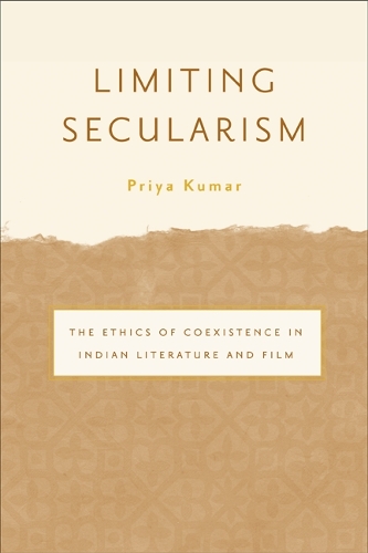 Бумажная книга «Limiting Secularism: The Ethics of Coexistence in Indian Literature and Film», автор Прия Кумар - фото №1