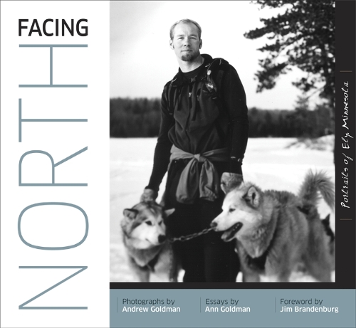 Паперова книга «Facing North: Portraits of Ely, Minnesota», автор Ендрю Голдман - фото №1