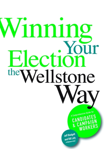 Бумажная книга «Winning Your Election the Wellstone Way: A Comprehensive Guide for Candidates and Campaign Workers», авторов Бен Гольдфарб, Билл Лофи, Эрик Петерсон, Джефф Блоджетт - фото №1