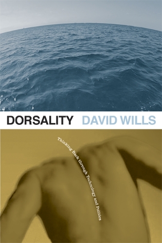 Бумажная книга «Dorsality: Thinking Back through Technology and Politics», автор Дэвид Уиллс - фото №1