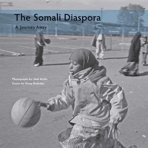 Бумажная книга «The Somali Diaspora: A Journey Away», авторов Абди Робле, Даг Ратледж, Сомали документари прожект - фото №1