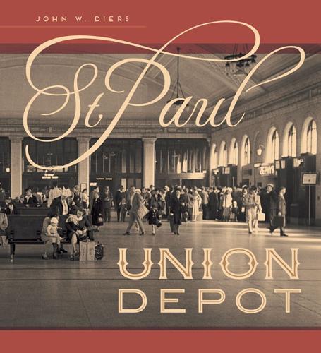 Паперова книга «St. Paul Union Depot», автор Джон В. Дірс - фото №1