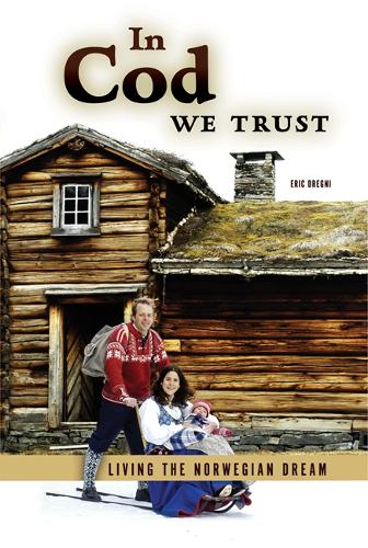 Бумажная книга «In Cod We Trust: Living the Norwegian Dream», автор Эрик Дрегни - фото №1