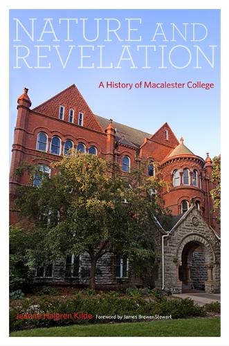 Бумажная книга «Nature and Revelation: A History of Macalester College», автор Жанна Хальгрен Кильде - фото №1