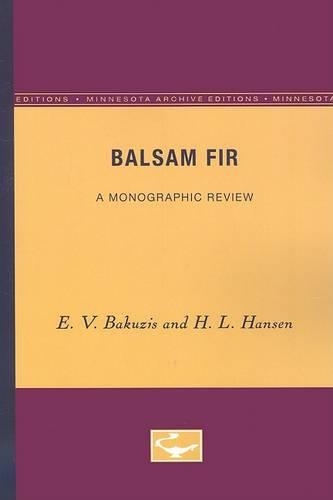 Паперова книга «Balsam Fir: A Monographic Review», авторів Е.В. Бакузіс, Х.Л. Хансен - фото №1