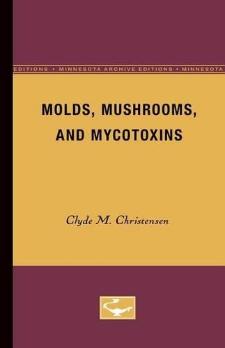 Паперова книга «Molds, Mushrooms, and Mycotoxins», автор Клайд М. Крістенсен - фото №1