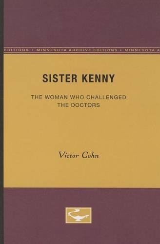 Паперова книга «Sister Kenny: The Woman Who Challenged the Doctors», автор Віктор Кон - фото №1