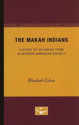 Бумажная книга «The Makah Indians: A Study of an Indian Tribe in Modern American Society», автор Элизабет Колсон - фото №1